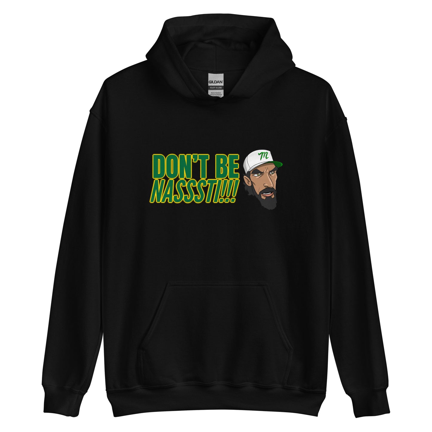 Don't be Nasssti Hoodie Unisex