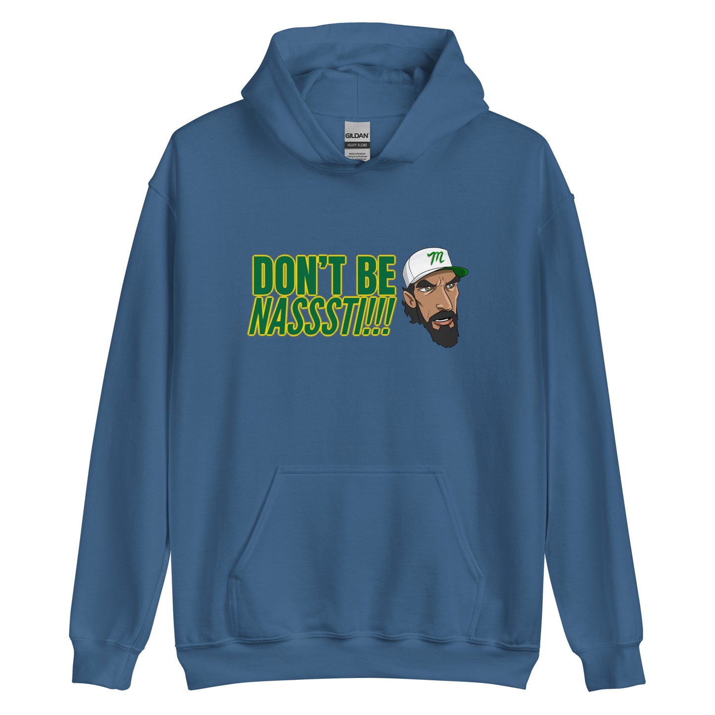 Don't be Nasssti Hoodie Unisex