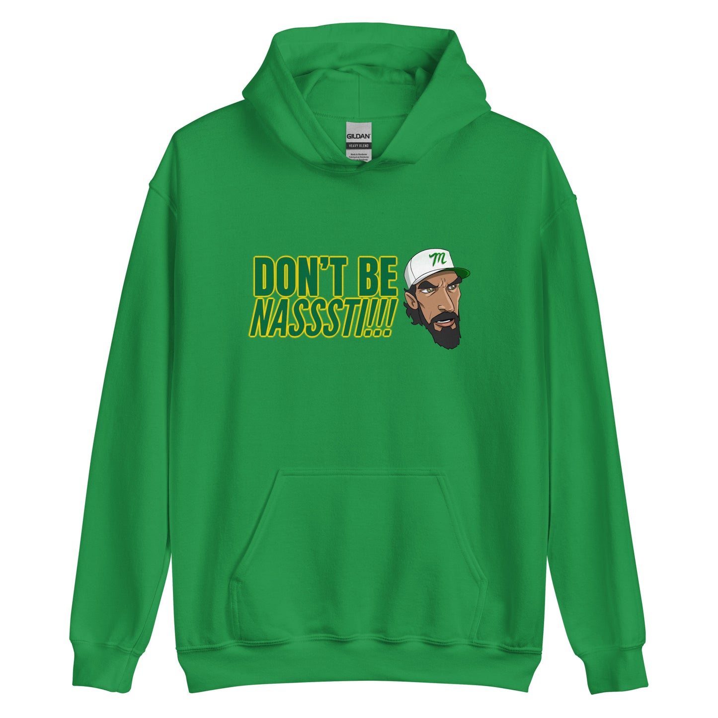 Don't be Nasssti Hoodie Unisex
