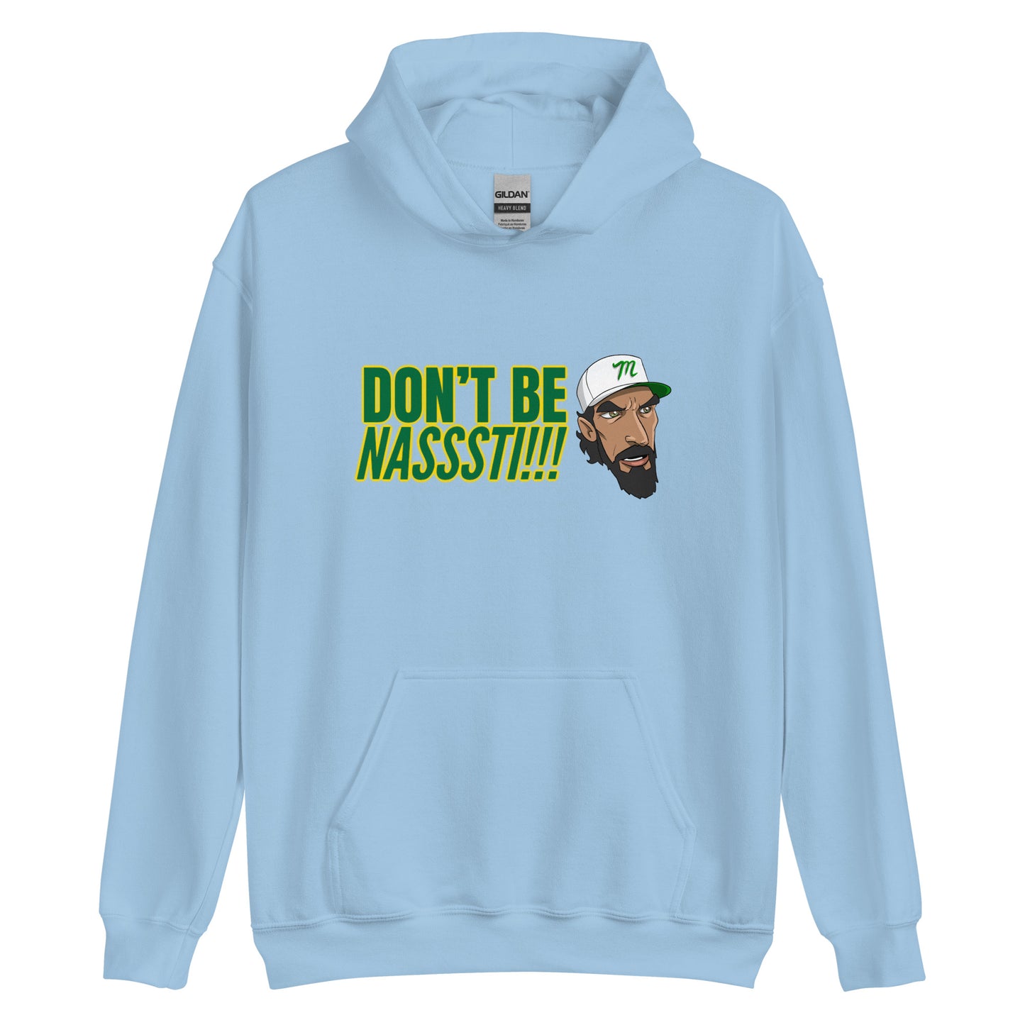 Don't be Nasssti Hoodie Unisex