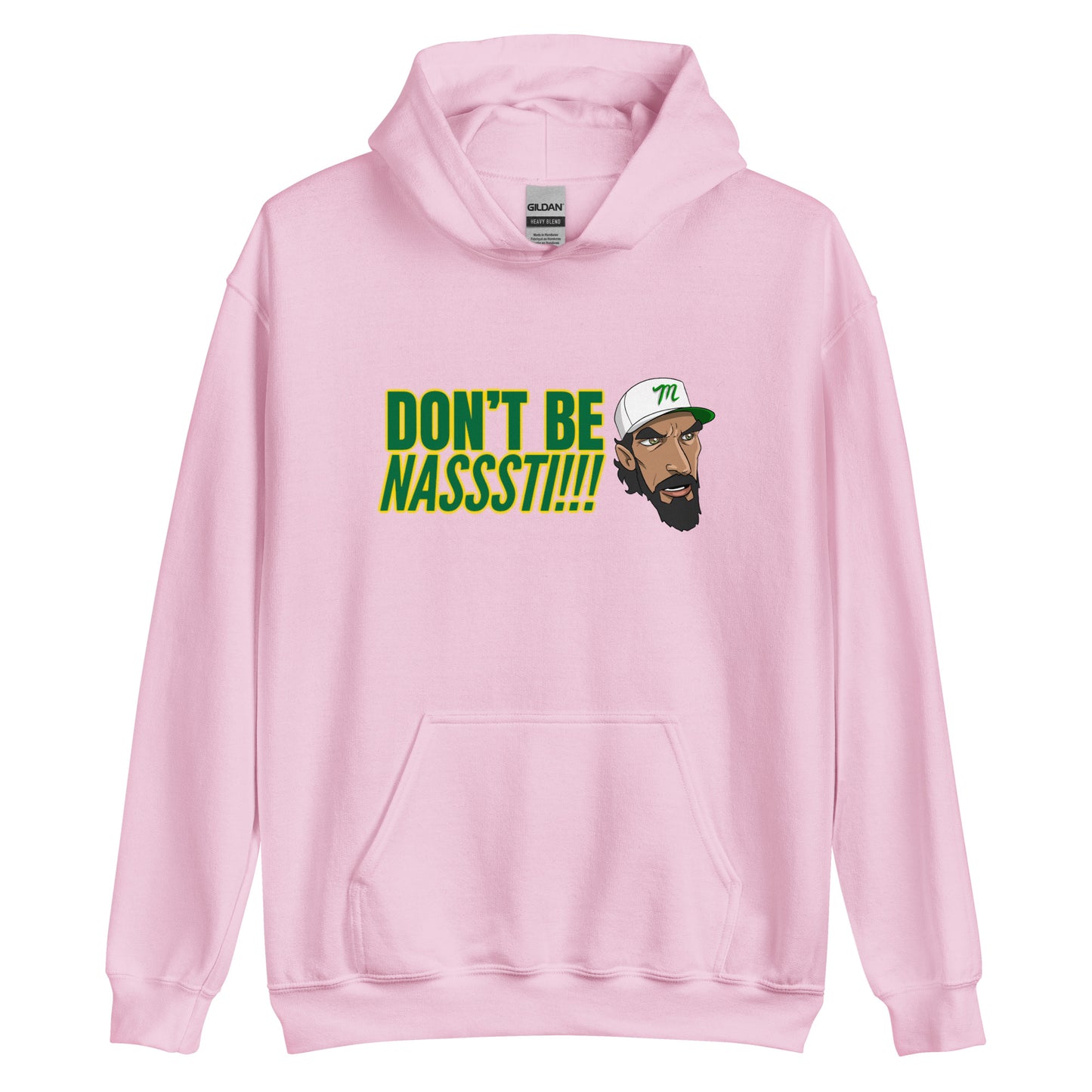 Don't be Nasssti Hoodie Unisex