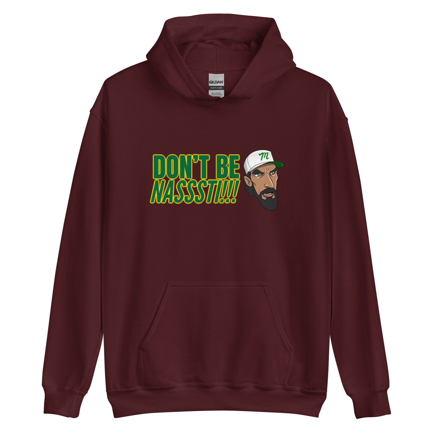 Don't be Nasssti Hoodie Unisex