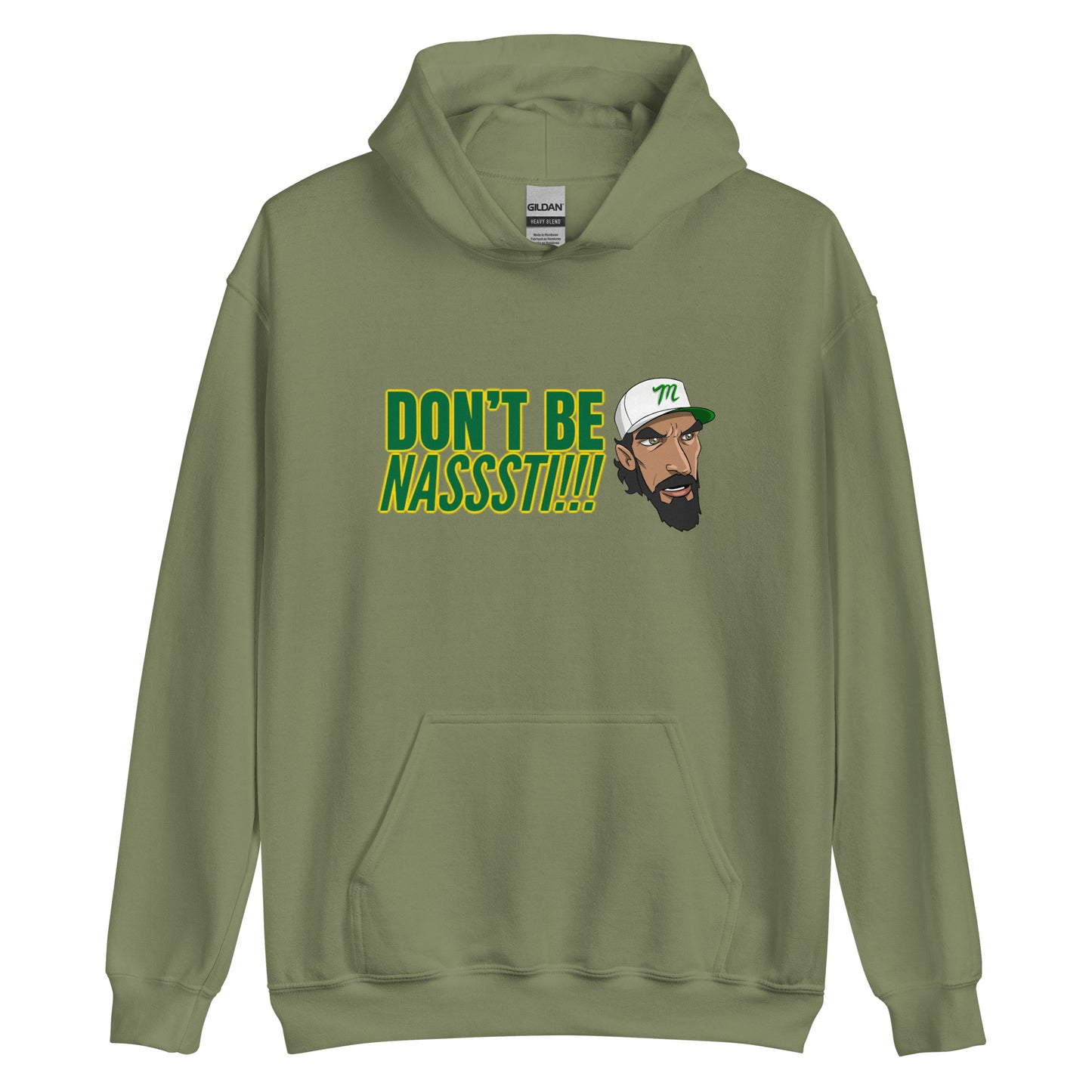 Don't be Nasssti Hoodie Unisex