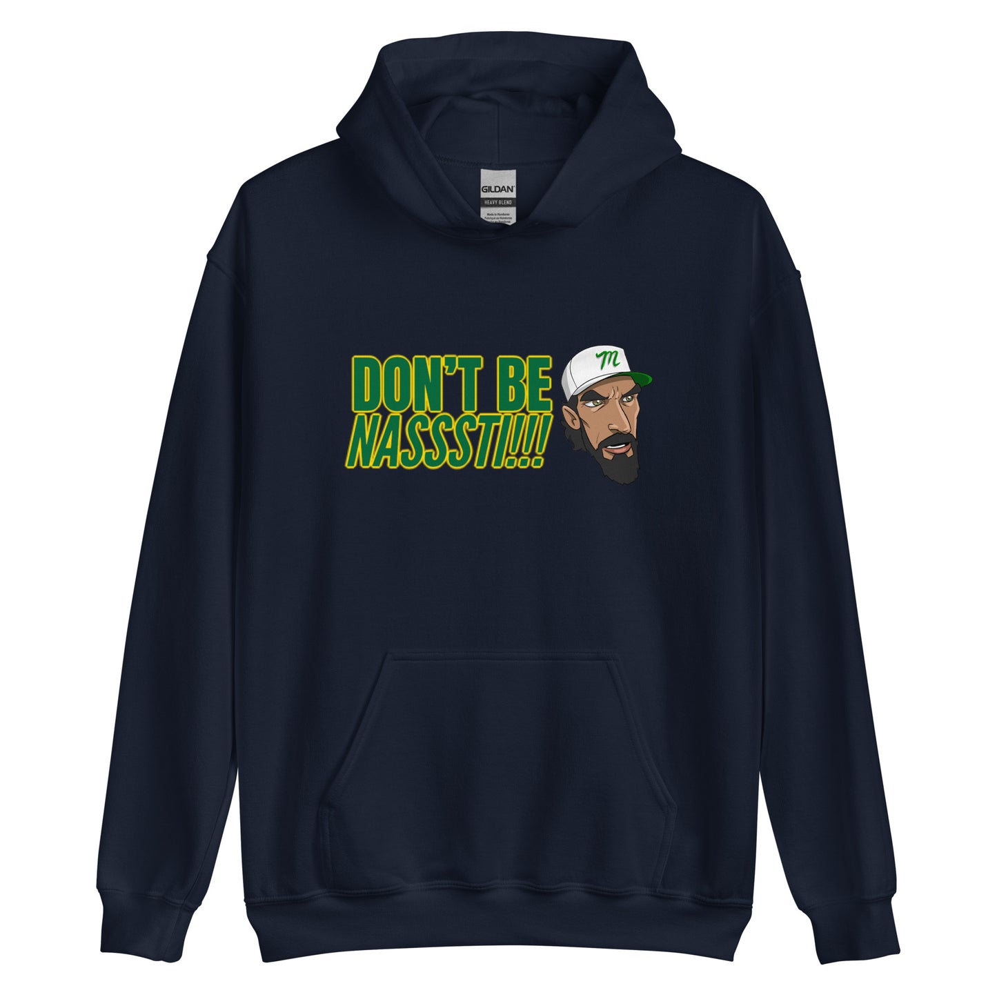 Don't be Nasssti Hoodie Unisex