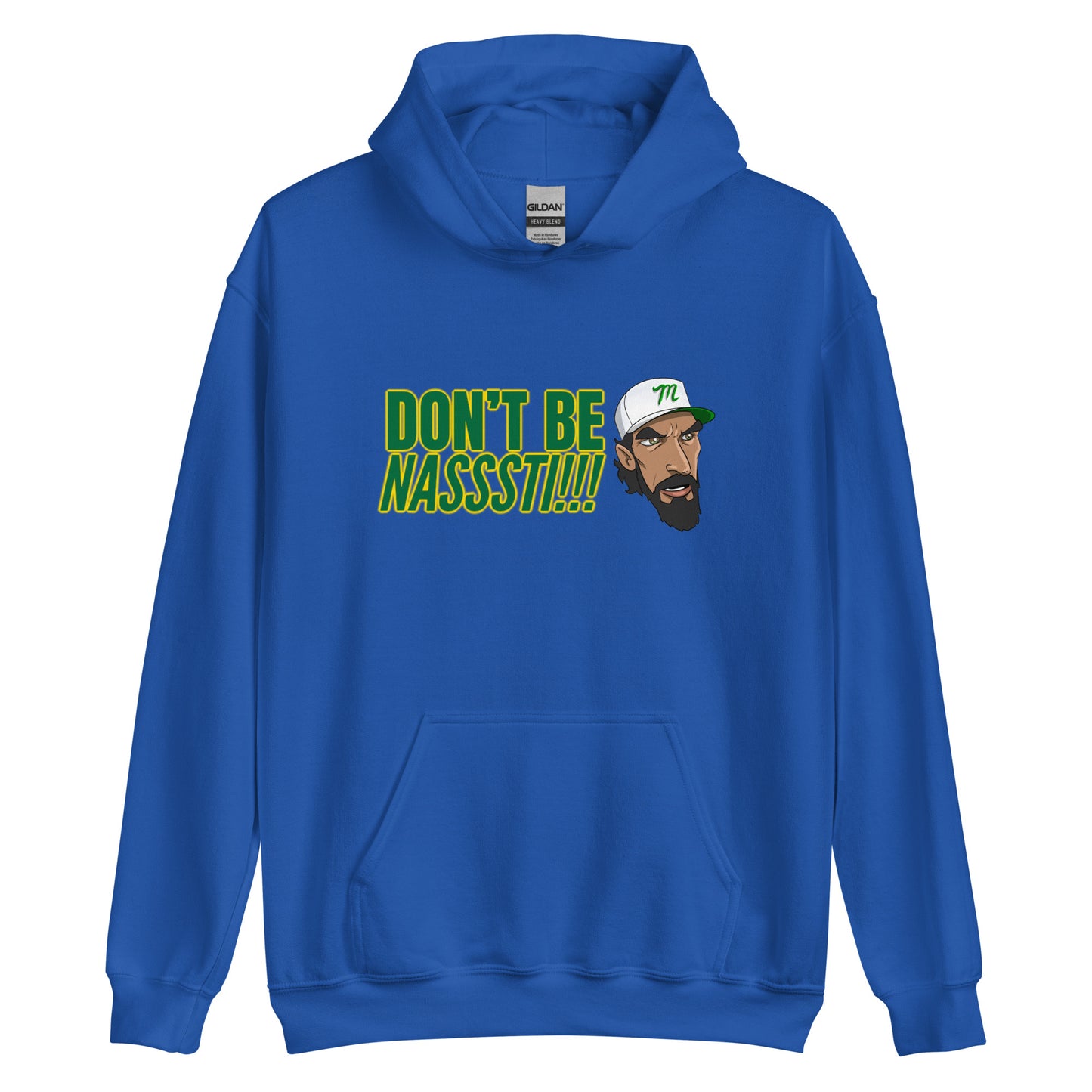 Don't be Nasssti Hoodie Unisex