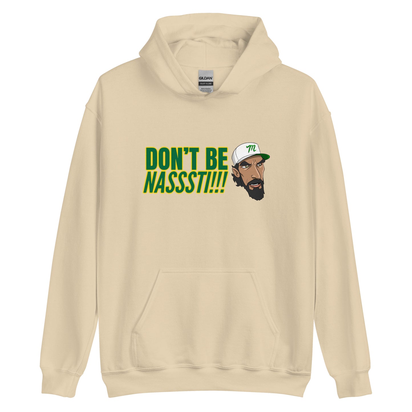 Don't be Nasssti Hoodie Unisex