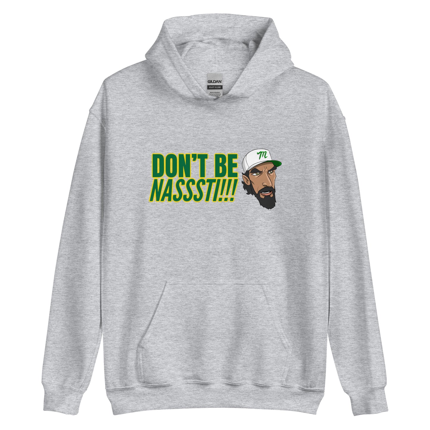 Don't be Nasssti Hoodie Unisex