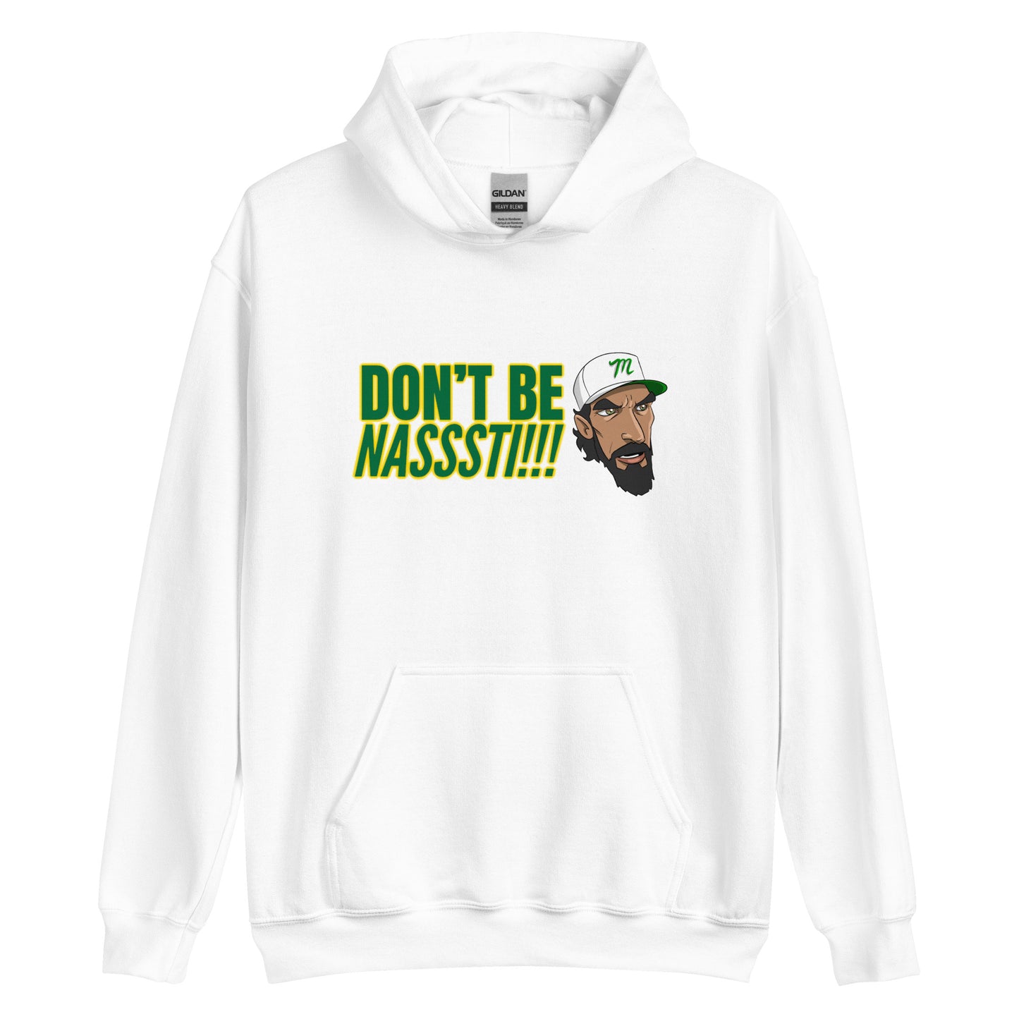 Don't be Nasssti Hoodie Unisex
