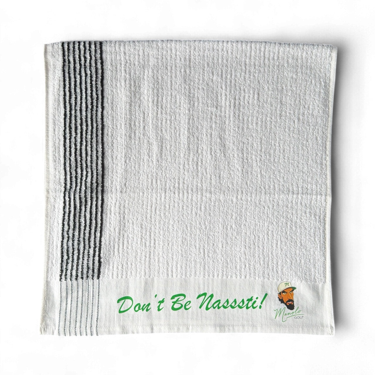 Don’t Be Nasssti! - Manolo OG Players Golf Towel - 22” x 44” with Smack Dat Shit Bracelet. 

80% cotton / 20% polyester
