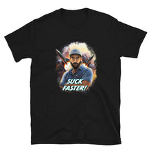 Load image into Gallery viewer, SUCK FASTER™️ Short-Sleeve Unisex T-Shirt