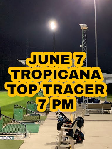 TROPICANA TOP TRACER JUNE 7 // 7PM